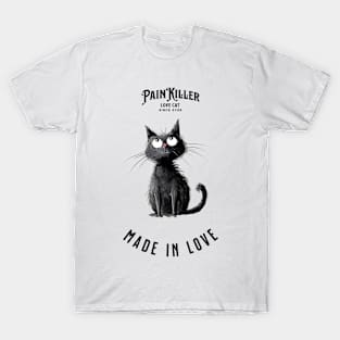 Painkiller made in love Cat T-Shirt